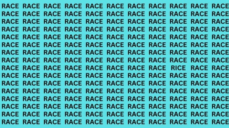 Brain Teaser: If you have Eagle Eyes Find the word Rice among Race in 13 Secs