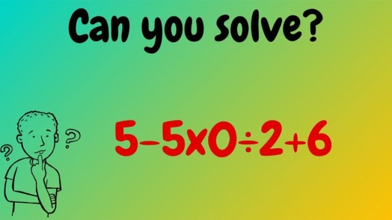 Brain Teaser: Can you solve 5-5x0÷2+6?