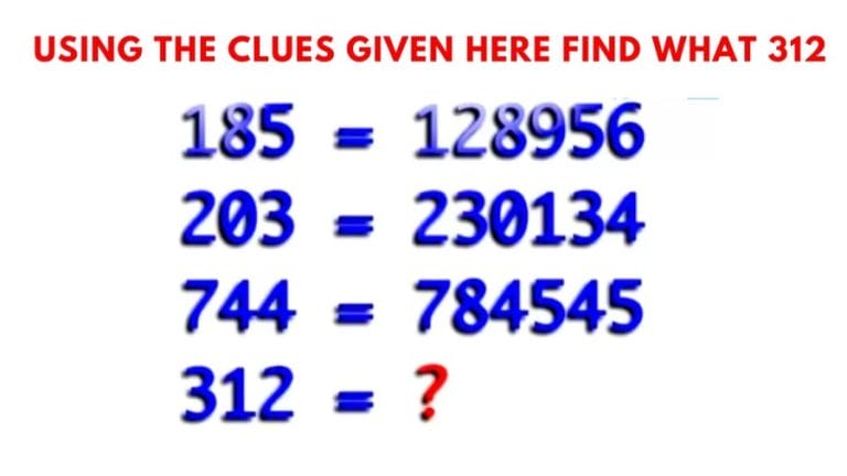 Brain Teaser Math Puzzle: Using the clues given here find what 312=?
