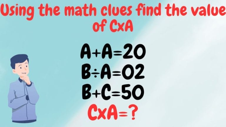 Brain Teaser: Using the math clues find the value of CxA