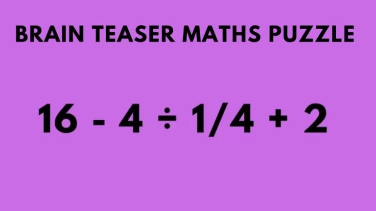 Brain Teaser maths puzzle 90% people answer wrong! Equate 16-4÷1/4+2